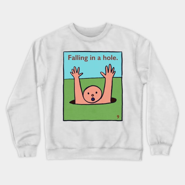 Falling in a Hole Crewneck Sweatshirt by tan-trundell